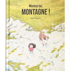 Montre-toi montagne !