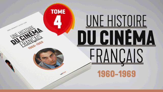 Une histoire du cinéma français (tome 4) - Ulule