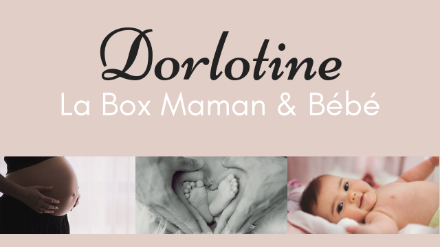 Box maman DORLOTINE