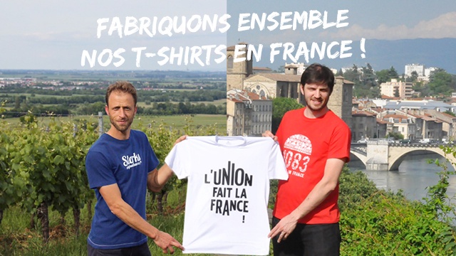 L'union fait la France, T-shirt fabriqué en France - Ulule