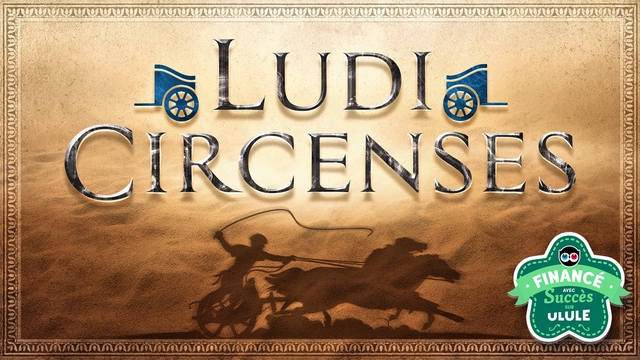 LUDI CIRCENSES - Ulule