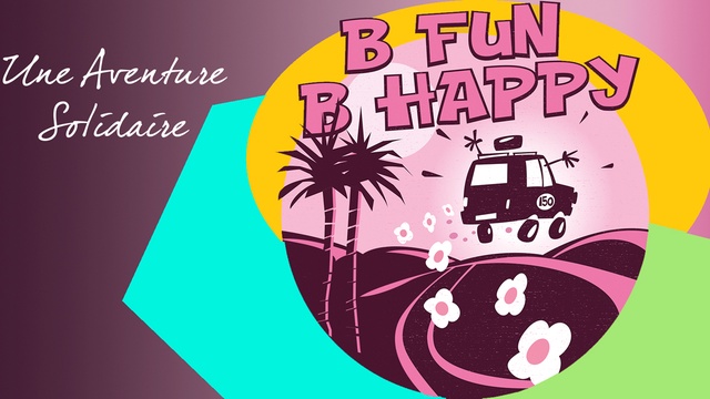 B FUN B HAPPY ... WHAT ELSE