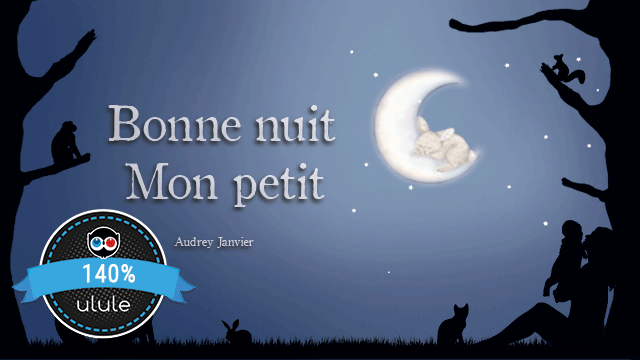 Bonne Nuit Mon Petit - Ulule